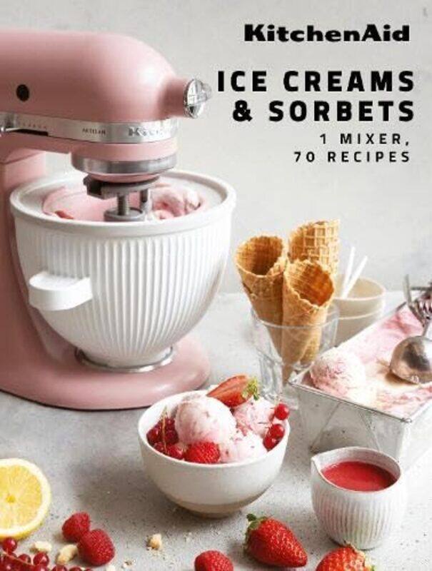 

Kitchenaid Ice Creams And Sorbets by Claire DupyKitchenAid-Hardcover