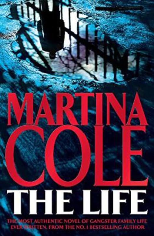 

The Life: a Dark Suspense Thriller of Crime and Corruption, Paperback Book, By: Martina Cole