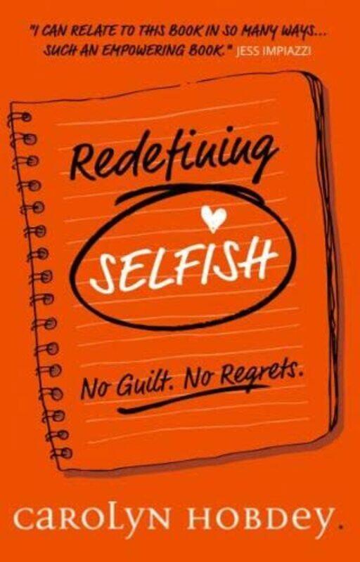 

Redefining Selfish by Carolyn Hobdey-Paperback