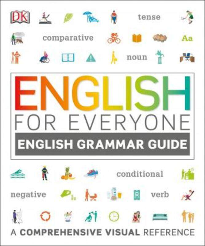 

English for Everyone: English Grammar Guide: A Comprehensive Visual Reference