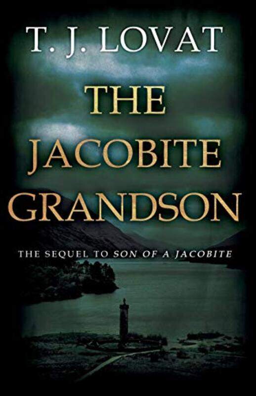 

The Jacobite Grandson by TJ Lovat-Paperback