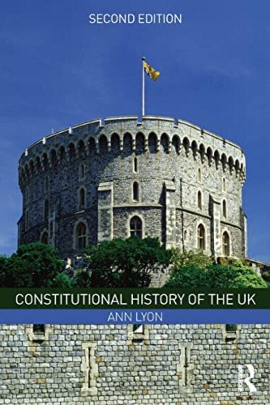 

Constitutional History of the UK by Ann Lyon-Paperback