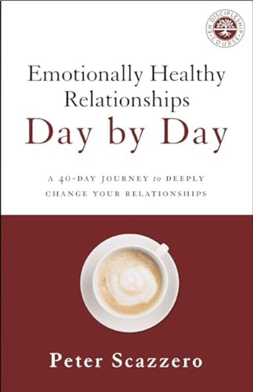 

Emotionally Healthy Relationships Day by Day by Peter Scazzero-Paperback