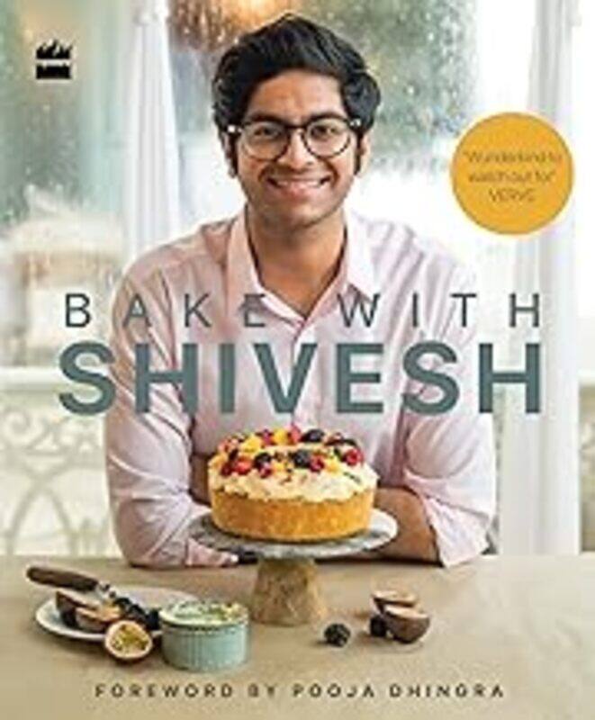 

Bake with Shivesh by Bhatia, Shivesh - Paperback