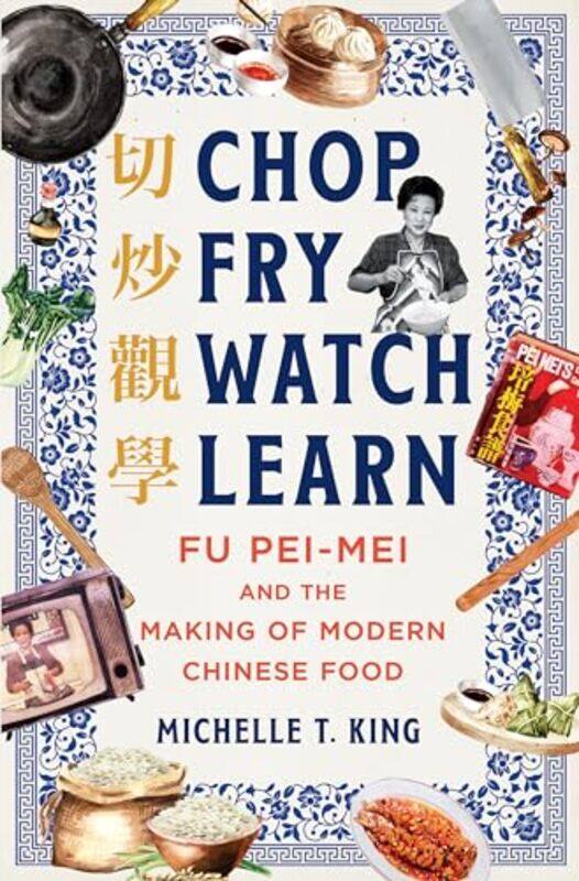 

Chop Fry Watch Learn By King Michelle T - Hardcover