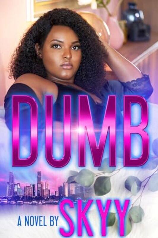 

Dumb by Skyy-Paperback