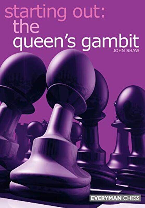 

Starting Out The Queens Gambit by John Shaw-Paperback