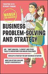 Business ProblemSolving and Strategy by Takayuki Tokyo University Law School KitoKeisuke Hitotsubashi University Business School Yamabe-Paperback