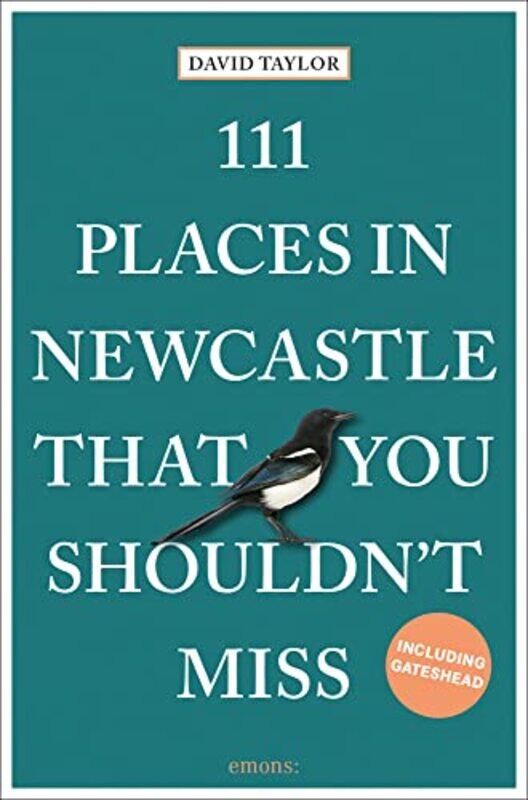 

111 Places in Newcastle That You Shouldnt Miss by David Taylor-Paperback