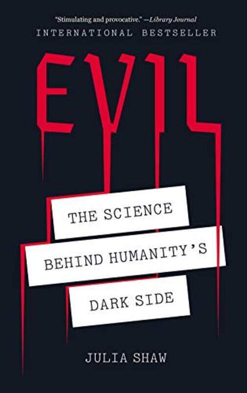 

Evil: The Science Behind Humanity Dark Side Paperback by Julia Shaw