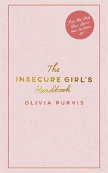 The Insecure Girl's Handbook, Hardcover Book, By: Liv Purvis