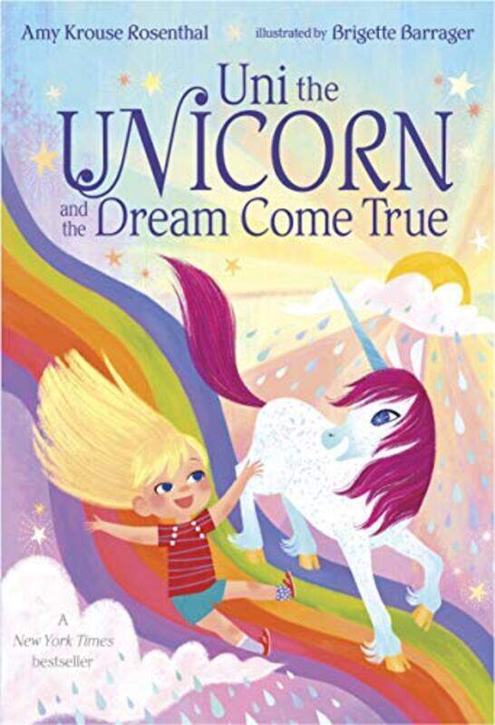 

Uni The Unicorn And The Dream Come True , Paperback by Rosenthal, Amy Krouse