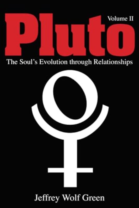 Pluto The Souls Evolution Through Relationships by Daniel A Grano-Paperback