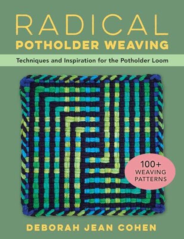 

Radical Potholder Weaving by Deborah Jean Cohen -Paperback