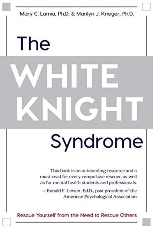

The White Knight Syndrome by Mary C LamiaMarilyn J Krieger-Paperback