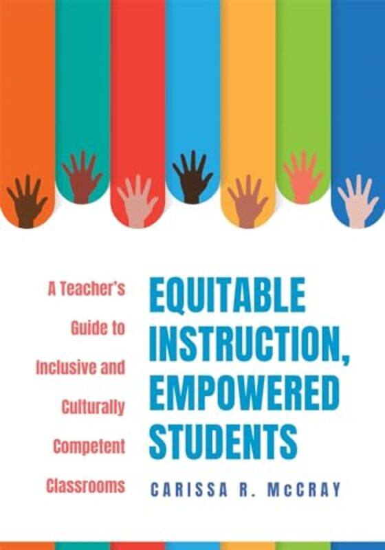 

Equitable Instruction Empowered Student By Mccray Carissa R - Paperback