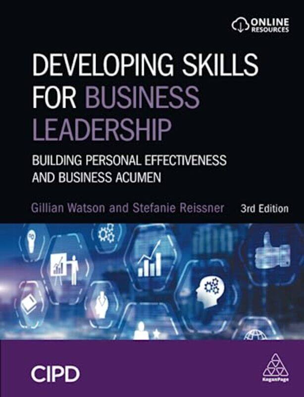 

Developing Skills for Business Leadership: Building Personal Effectiveness and Business Acumen Paperback by Watson, Gillian - Reissner, Stefanie
