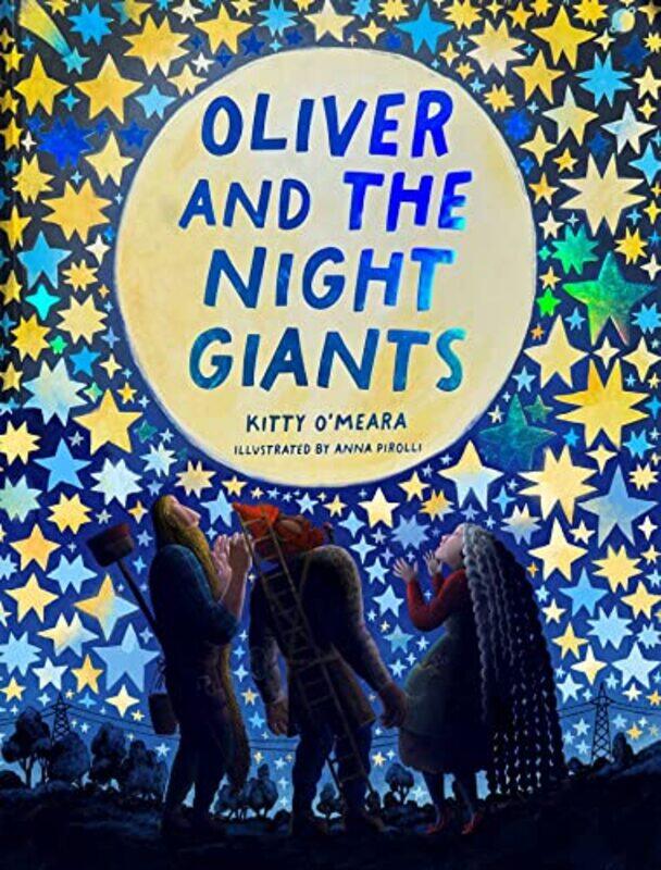 

Oliver and the Night Giants by Kitty OMearaAnna Pirolli-Hardcover