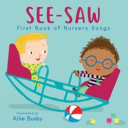 See-Saw - First Book Of Nursery Songs By Ailie Busby - Paperback