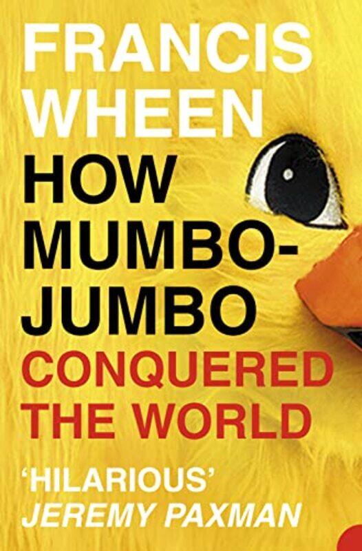 

How MumboJumbo Conquered the World by Francis Wheen-Paperback