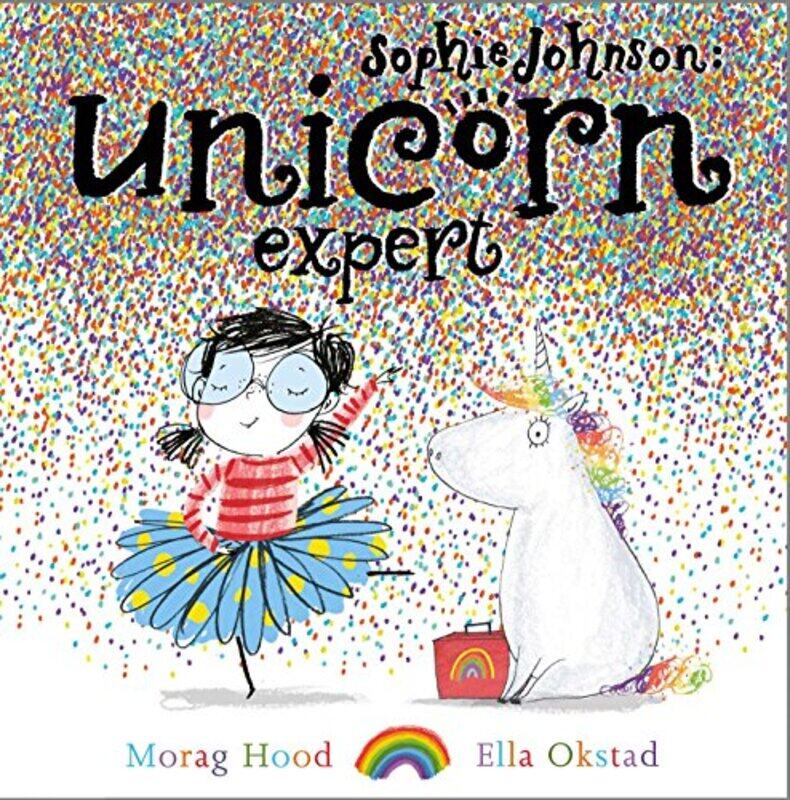 

Sophie Johnson Unicorn Expert by Morag HoodElla Okstad-Paperback