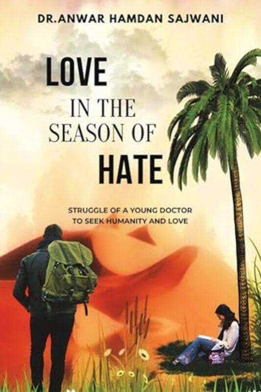 

Love In The Season Of Hate by Dr Anwar Hamdan Sajwani-Paperback