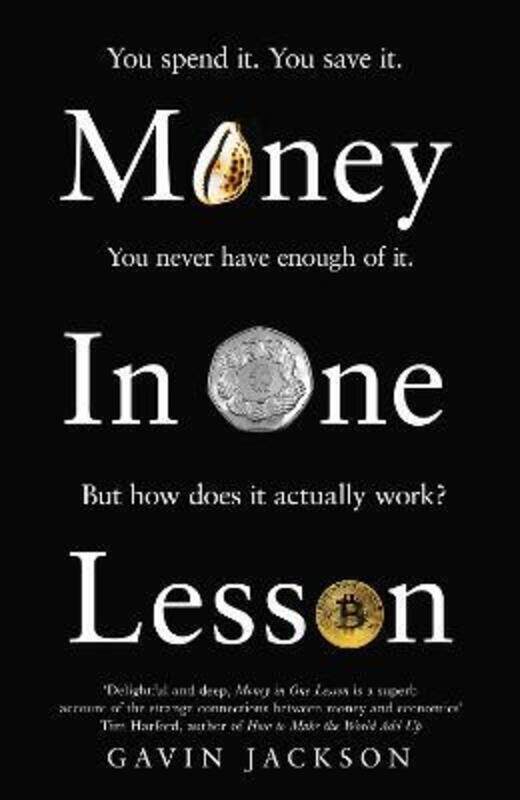 

Money in One Lesson: How it Works and Why.paperback,By :Jackson, Gavin