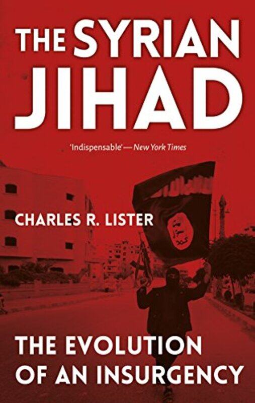 

The Syrian Jihad by Charles Lister-Paperback