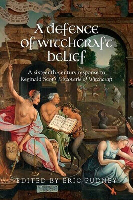 

A Defence of Witchcraft Belief by Eric Researcher in English Literature Pudney-Paperback