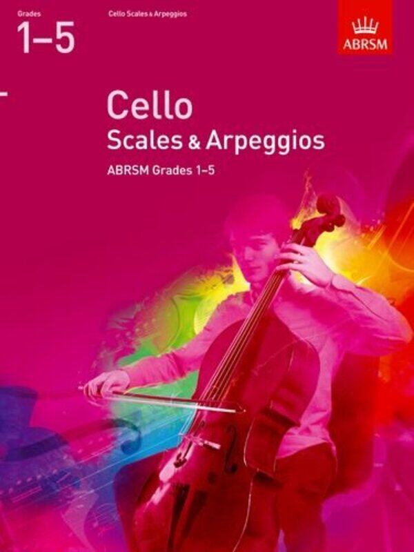 

Cello Scales & Arpeggios, ABRSM Grades 1-5: from 2012,Paperback,By:Various