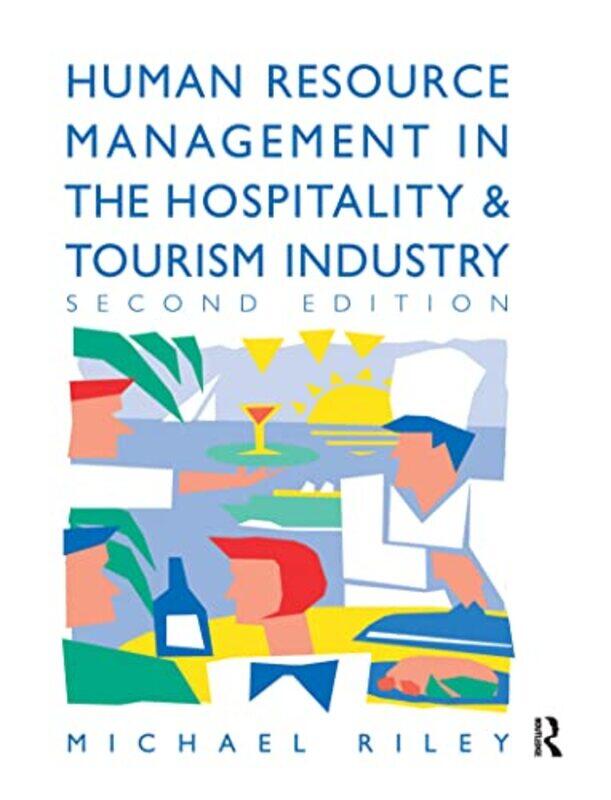 

Human Resource Management in the Hospitality and Tourism Industry by Michael Riley-Hardcover