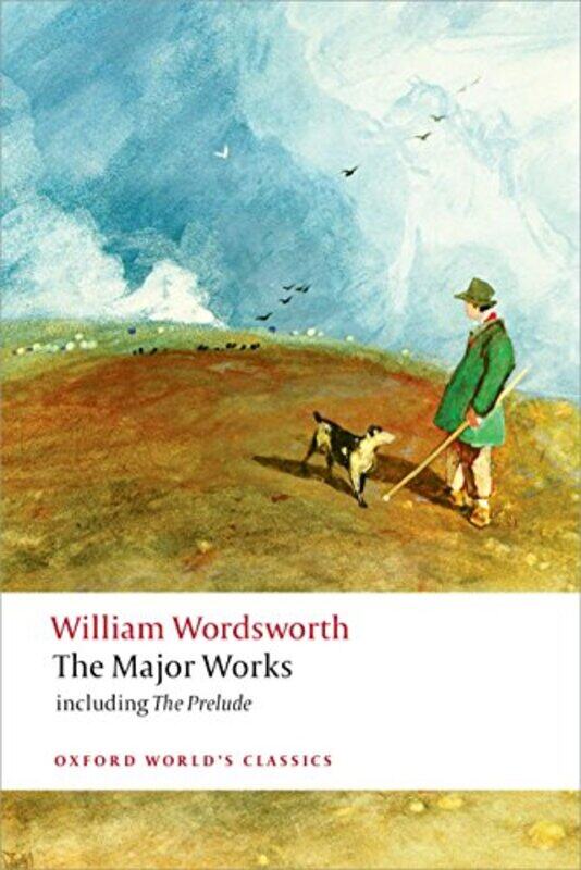 

The Major Works by William WordsworthStephen Professor of English, Professor of English, Lincoln College, Oxford Gill-Paperback