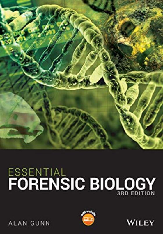 

Essential Forensic Biology by Alan Liverpool John Moores University, UK Gunn-Paperback