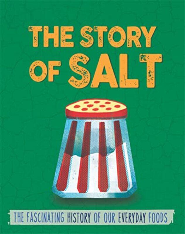 

The Story of Food Salt by Alex Woolf-Paperback