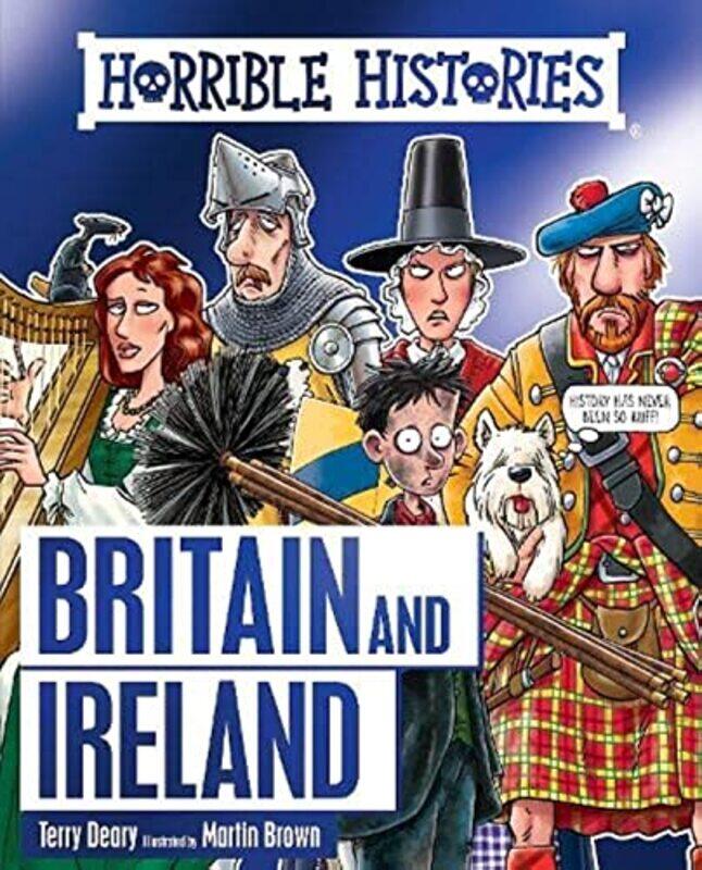 

Horrible History of Britain and Ireland , Paperback by Terry Deary