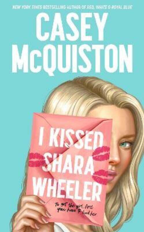 

I Kissed Shara Wheeler ,Paperback By McQuiston, Casey