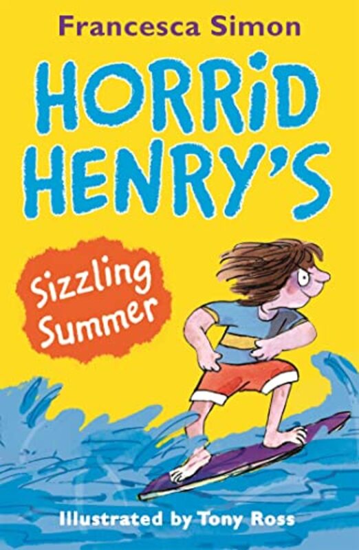 

Horrid Henrys Sizzling Summer by Francesca SimonTony Ross-Paperback