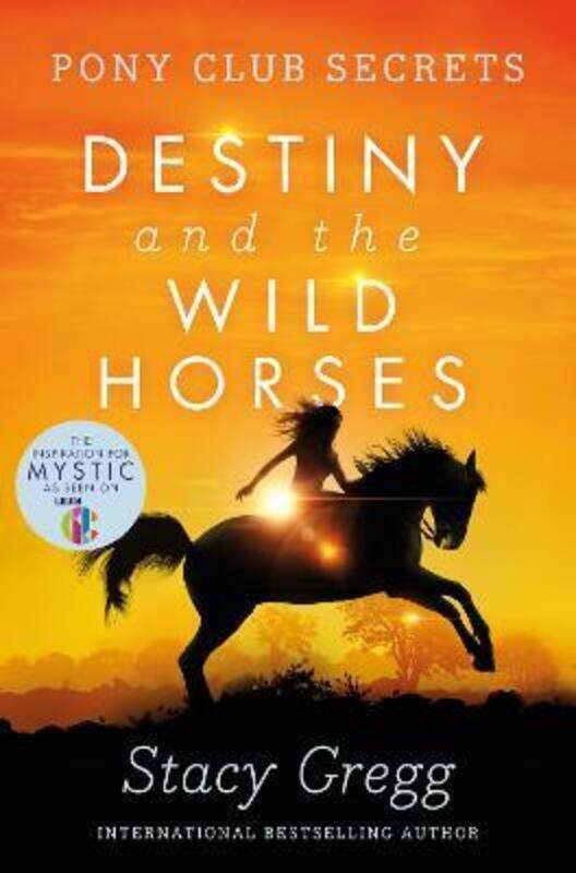 

Destiny and the Wild Horses (Pony Club Secrets, Book 3).paperback,By :Gregg, Stacy