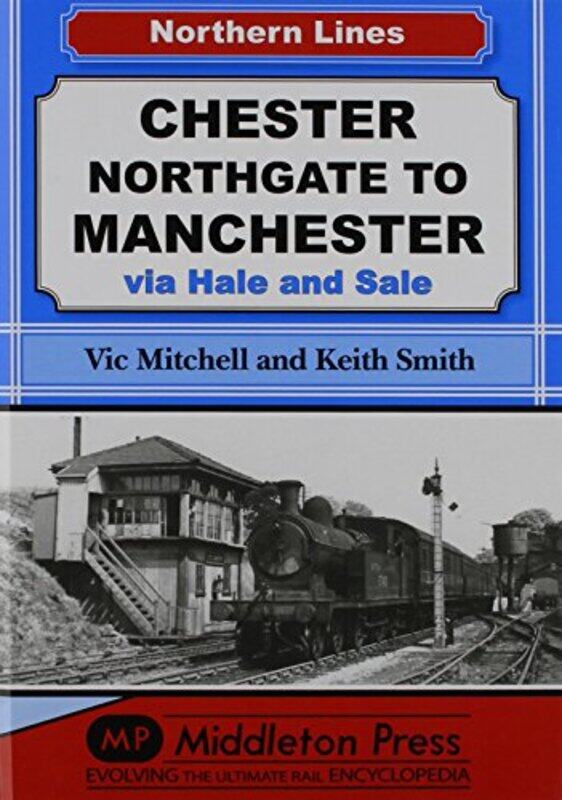 

Chester Northgate to Manchester by Vic MitchellKeith Smith-Hardcover