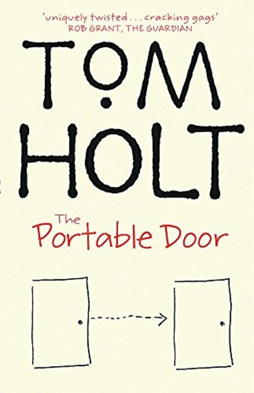 

The Portable Door: J.W. Wells & Co. Book 1: Soon to be a major film starring Sam Neill, Christoph Wa,Paperback,by:Holt, Tom