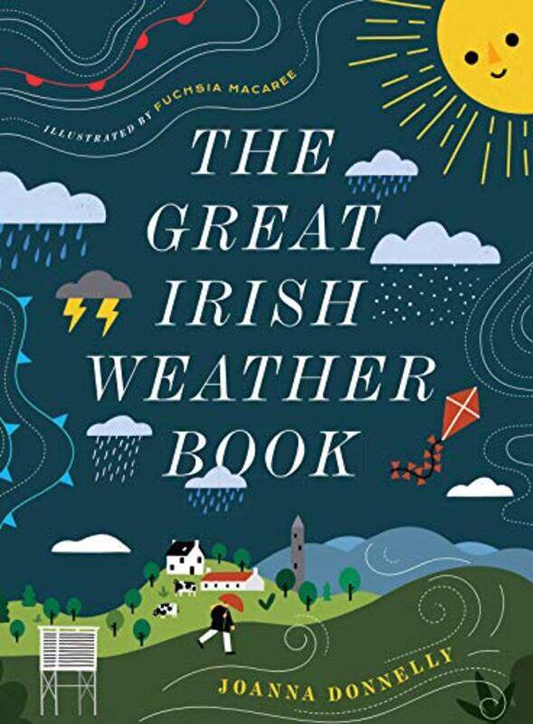 

The Great Irish Weather Book by Joanna DonnellyFuchsia MacAree-Hardcover