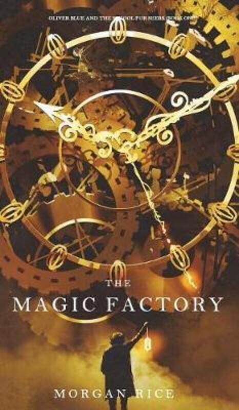 

The Magic Factory (Oliver Blue and the School for Seers-Book One).Hardcover,By :Rice, Morgan