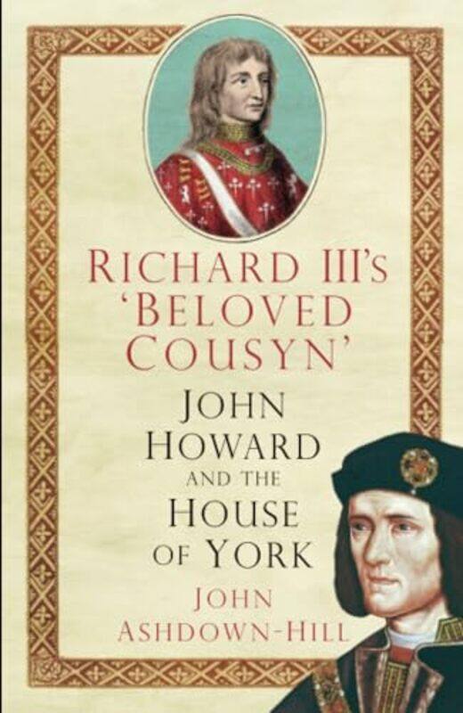 

Richard IIIs Beloved Cousyn by John Ashdown-Hill-Paperback