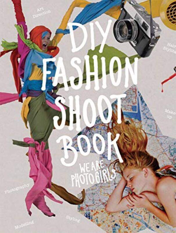 

DIY Fashion Shoot Book, Paperback Book, By: We are Photogirls