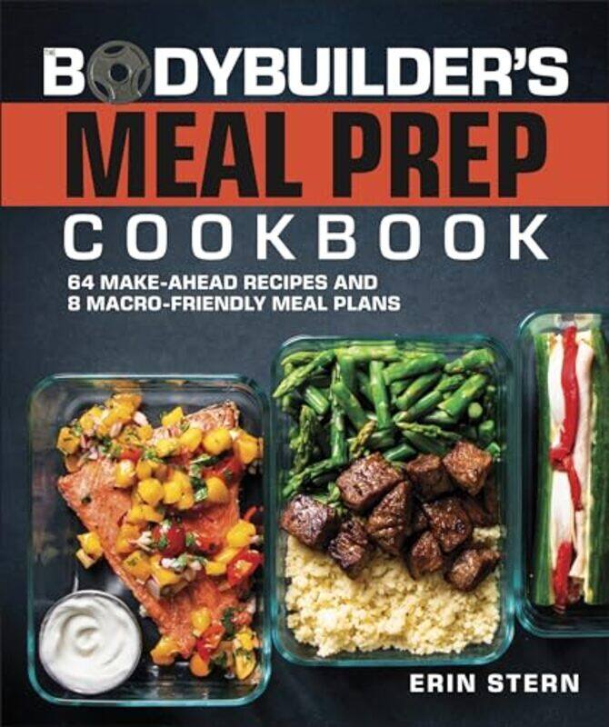 

Bodybuilders Meal Prep Cookbook by Erin Stern -Paperback