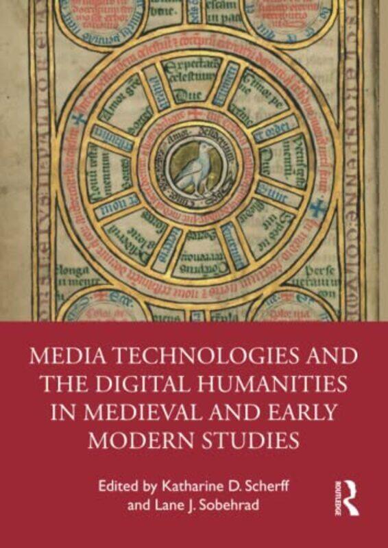 

Media Technologies and the Digital Humanities in Medieval and Early Modern Studies,Paperback by Scherff, Katharine D. (Texas Tech University, USA) - S