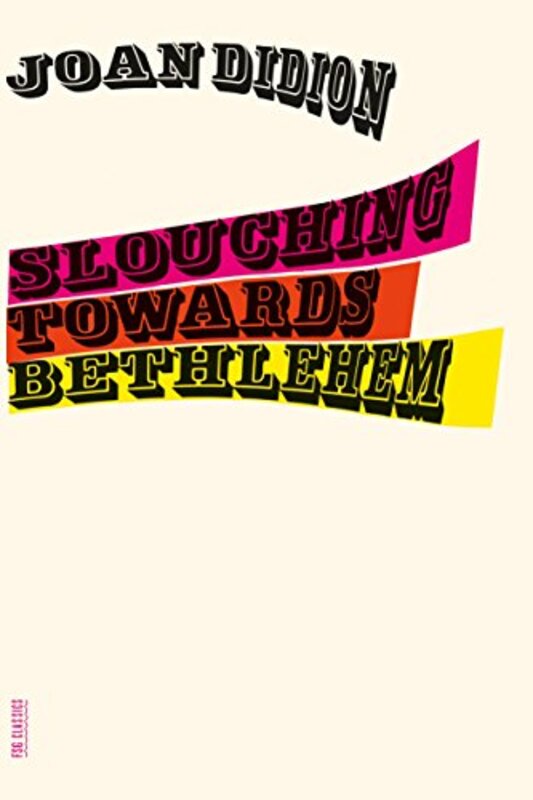 

Slouching Towards Bethlehem by Joan Didion-Paperback