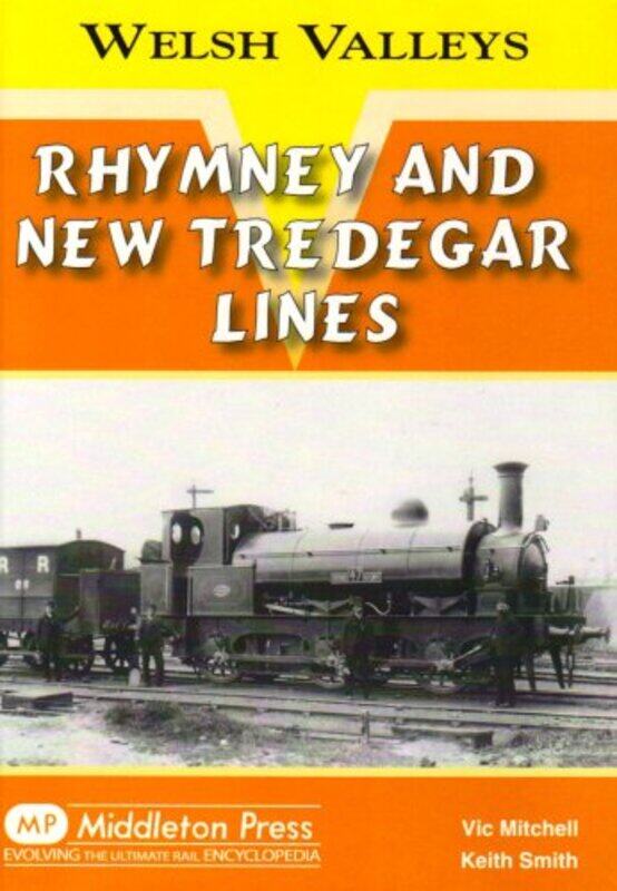 

Rhymney and New Tredegar Lines by Vic MitchellSmith Keith-Hardcover