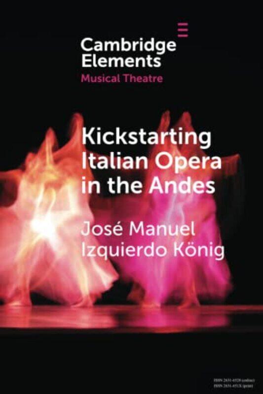

Kickstarting Italian Opera in the Andes by Andy LewisRobert Orme-Paperback
