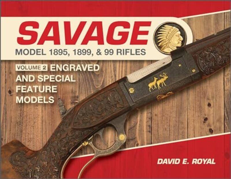 

Savage Model 1895 1899 and 99 Rifles by Gerhard Vinken-Hardcover